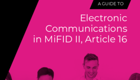 A Guide to Electronic Communications in MiFID II Article 16 (englisch)