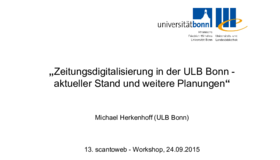 Zeitungsdigitalisierung in der ULB Bonn Michael Herkenhoff 2015