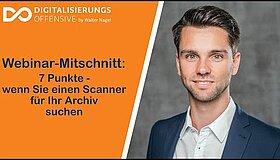 Youtube Video Vorschaubild zu Webinar-Mitschnitt: 7 Punkte auf die Sie achten sollten, wenn Sie einen Scanner für Ihr Archiv suchen